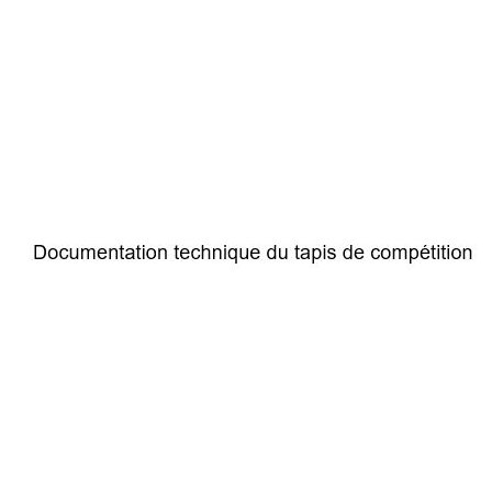 Documentation technique du tapis de compétition